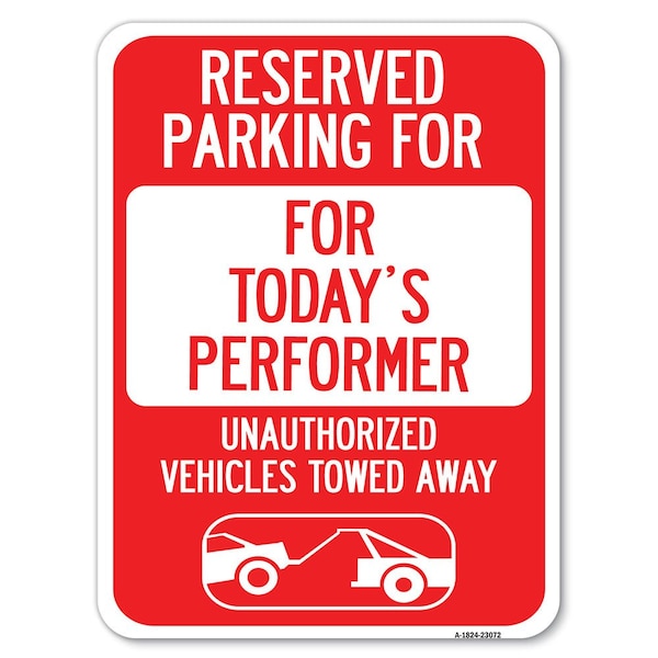 Reserved Parking for Todays Performer Unauthorized Vehicles Towed Away, A-1824-23072